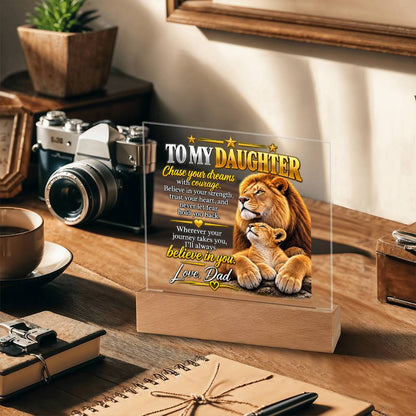 To My Daughter From Dad – Chase Your Dreams LED Acrylic Plaque