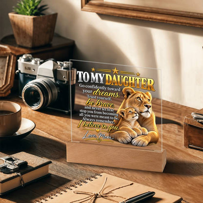 To My Daughter From Mom – Follow Your Dreams Lioness & Cub LED Acrylic Plaque