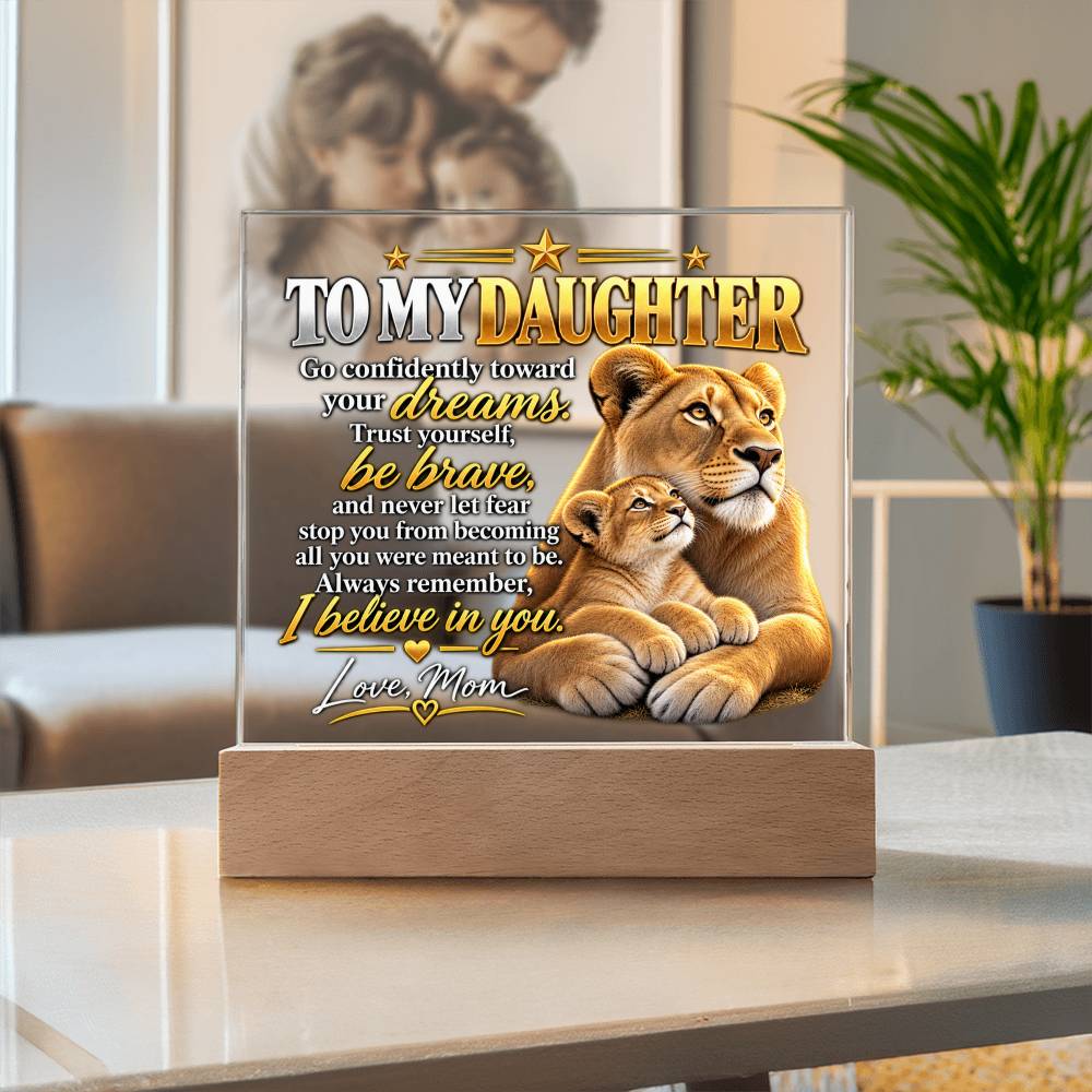 To My Daughter From Mom – Follow Your Dreams Lioness & Cub LED Acrylic Plaque