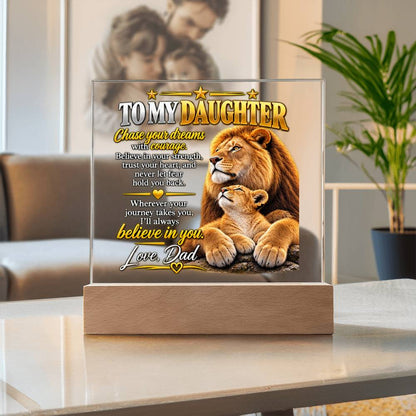 To My Daughter From Dad – Chase Your Dreams LED Acrylic Plaque