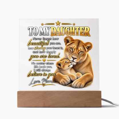 To My Daughter From Mom – Believe in Yourself Lioness & Cub LED Acrylic Plaque