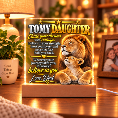 To My Daughter From Dad – Chase Your Dreams LED Acrylic Plaque