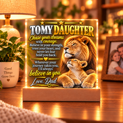 To My Daughter From Dad – Chase Your Dreams LED Acrylic Plaque